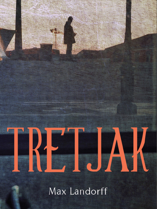 Title details for Tretjak by Max  Landorff - Available